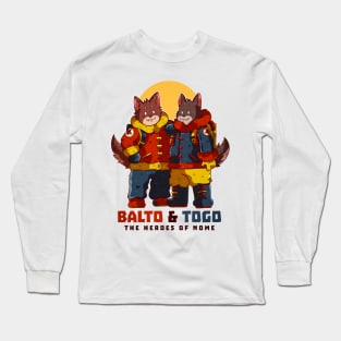 BALTO and TOGO Long Sleeve T-Shirt